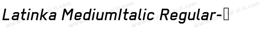 Latinka MediumItalic Regular字体转换